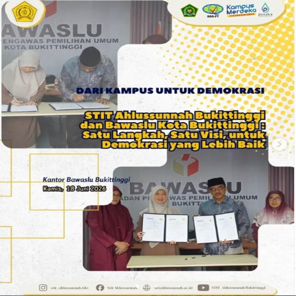 STIT Ahlussunnah Bukittinggi Jalin Kerja Sama dengan Bawaslu Kota Bukittinggi